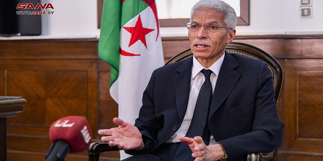 Syrian- Algerian relations are distinguished in all fields, Algerian Ambassador in Damascus