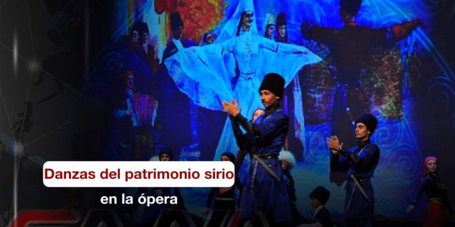 El patrimonio sirio en espectáculos de danza en la ópera
